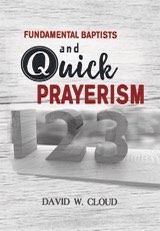 Fundamental Baptists & Quick Prayerism