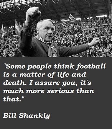 Bill Shankly quote