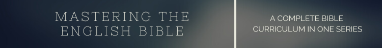 New Series: Mastering the English Bible